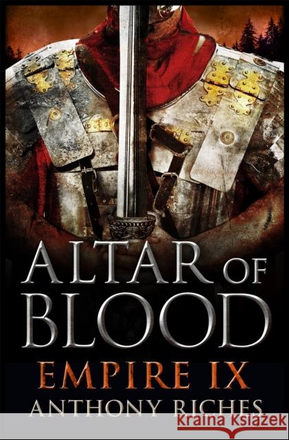 Altar of Blood: Empire IX Anthony Riches 9781444732054 Hodder & Stoughton - książka