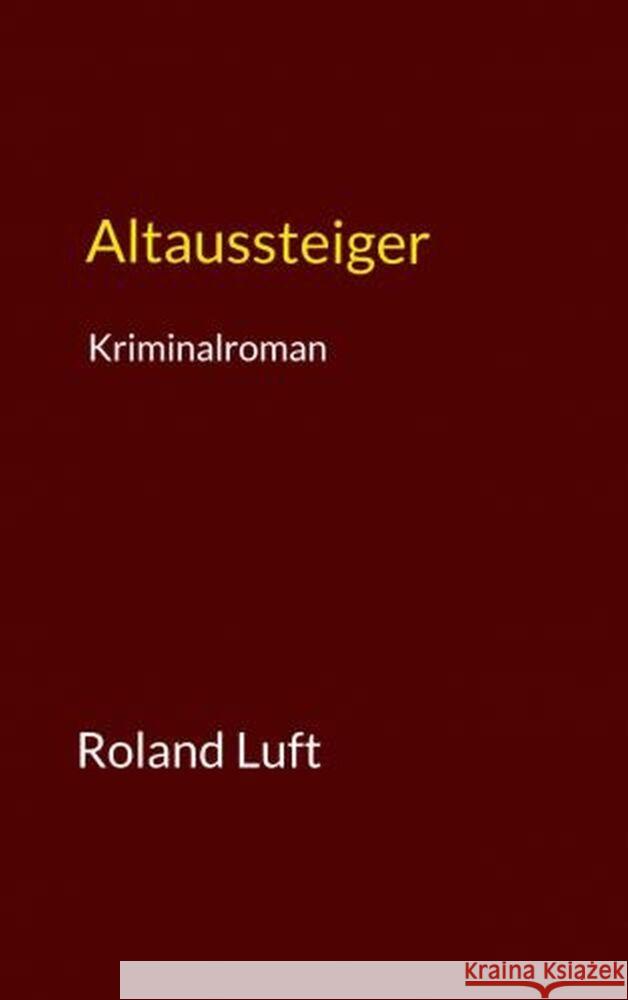 Altaussteiger Roland Luft 9789403761824 Bookmundo - książka