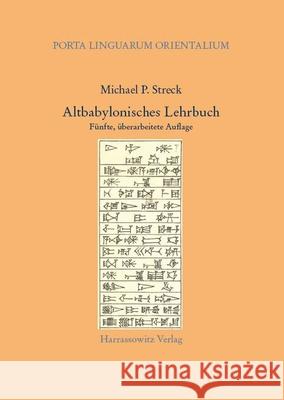 Altbabylonisches Lehrbuch: Funfte, Uberarbeitete Auflage Michael P. Streck 9783447123266 Harrassowitz - książka