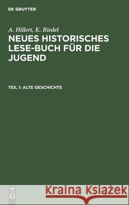 Alte Geschichte A Hillert, K Riedel, No Contributor 9783112412138 De Gruyter - książka