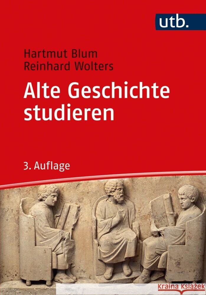 Alte Geschichte studieren Blum, Hartmut, Wolters, Reinhard 9783825252816 UVK - książka