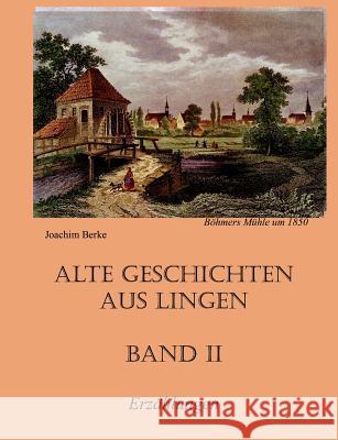 Alte Geschichten aus Lingen Band II Joachim Berke 9783839199060 Books on Demand - książka