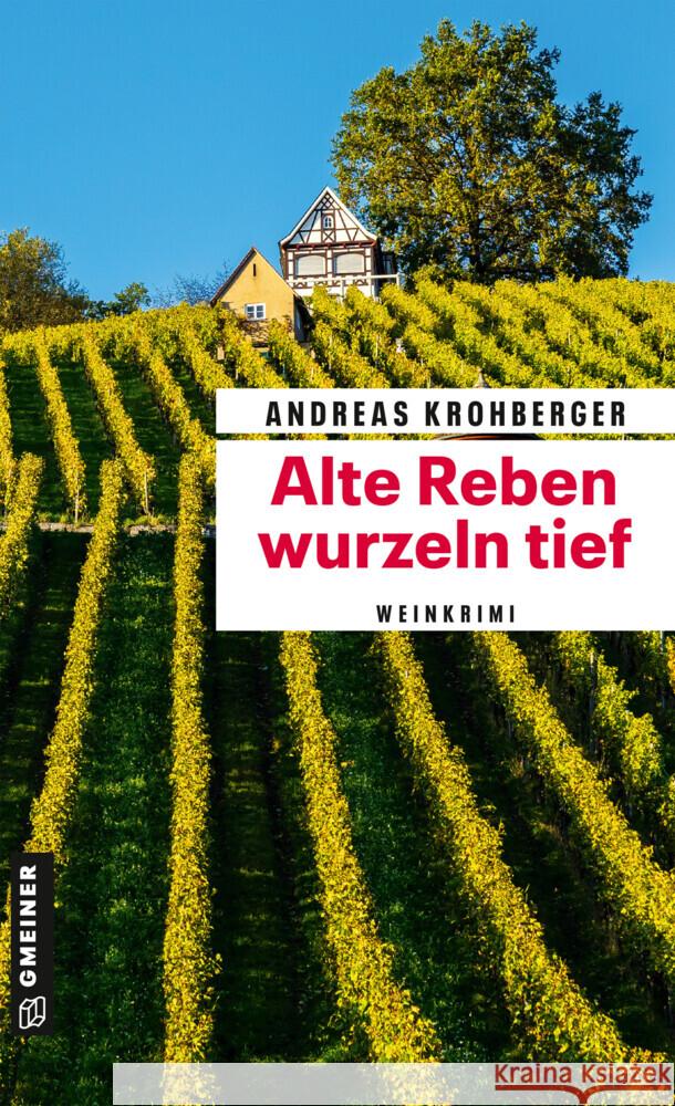 Alte Reben wurzeln tief Krohberger, Andreas 9783839206713 Gmeiner-Verlag - książka