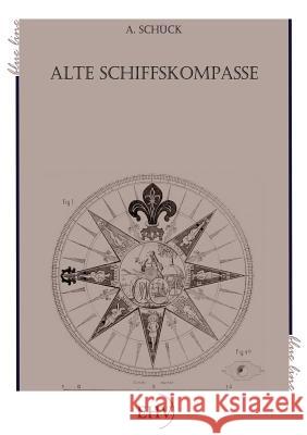 Alte Schiffskompasse Schück, A.  9783867417259 Europäischer Hochschulverlag - książka