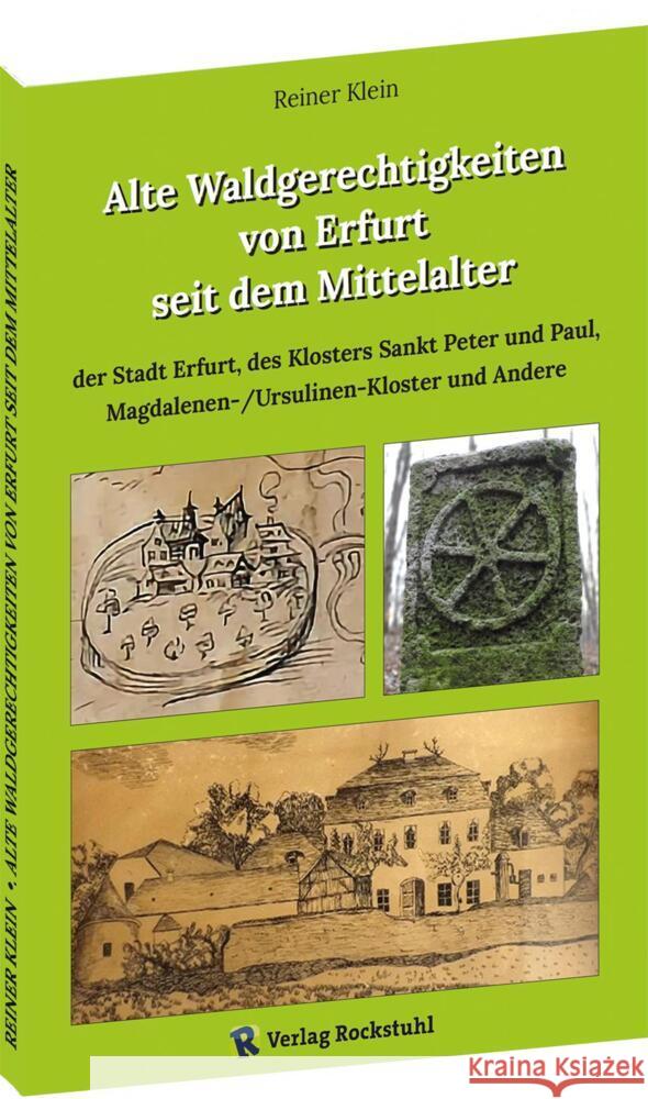 Alte Waldgerechtigkeiten von Erfurt seit dem Mittelalter Klein, Reiner 9783959666923 Rockstuhl - książka