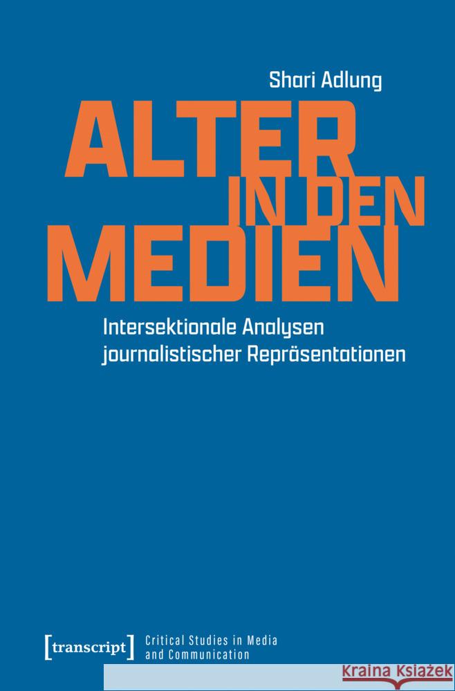 Alter in den Medien Adlung, Shari 9783837671599 transcript Verlag - książka
