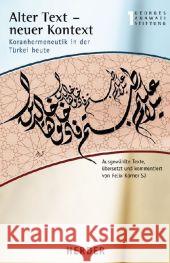 Alter Text - neuer Kontext : Koranhermeneutik in der Türkei heute Körner, Felix   9783451231148 Herder, Freiburg - książka