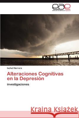 Alteraciones Cognitivas En La Depresion Ixchel Herrera 9783659005824 Editorial Acad Mica Espa Ola - książka