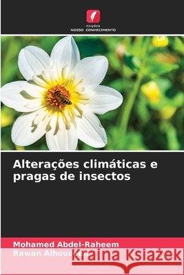 Alterações climáticas e pragas de insectos Abdel-Raheem, Mohamed, Alhouseen, Rawan 9786203918861 Edições Nosso Conhecimento - książka