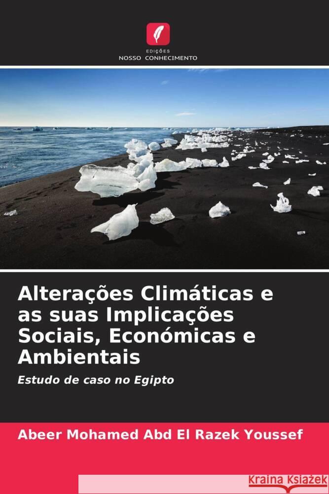 Alterações Climáticas e as suas Implicações Sociais, Económicas e Ambientais Youssef, Abeer Mohamed Abd El Razek 9786205583197 Edições Nosso Conhecimento - książka