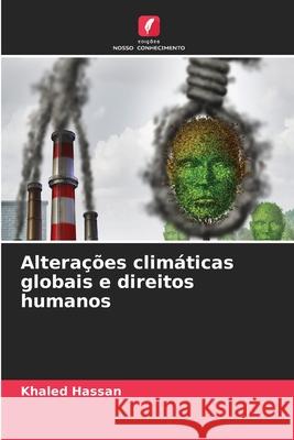 Altera??es clim?ticas globais e direitos humanos Khaled Hassan 9786207655908 Edicoes Nosso Conhecimento - książka