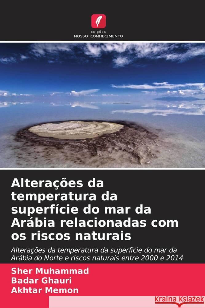 Alterações da temperatura da superfície do mar da Arábia relacionadas com os riscos naturais Muhammad, Sher, Ghauri, Badar, Memon, Akhtar 9786206445623 Edições Nosso Conhecimento - książka