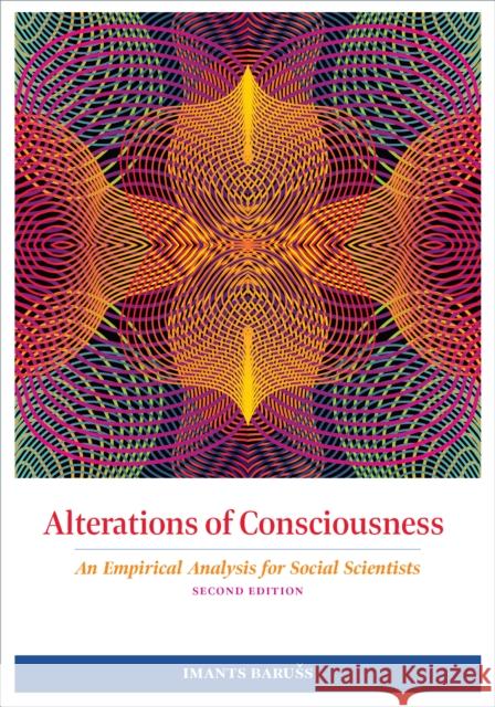 Alterations of Consciousness: An Empirical Analysis for Social Scientists Imants Baruss 9781433832673 American Psychological Association (APA) - książka