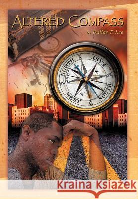 Altered Compass Dallas T. Lee 9781465398048 Xlibris Corporation - książka