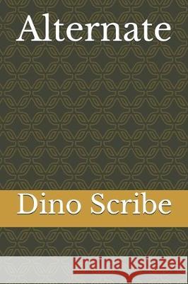 Alternate Dino Scribe 9781705357347 Independently Published - książka