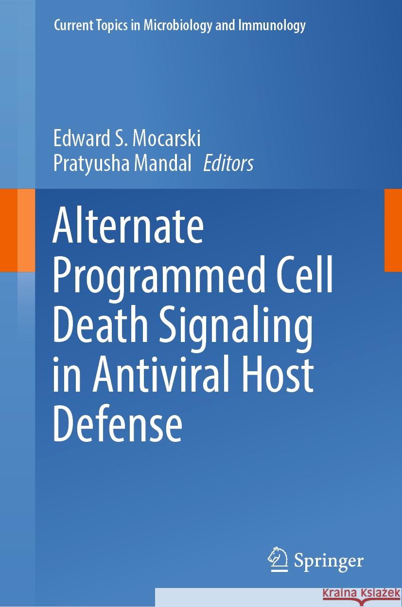 Alternate Programmed Cell Death Signaling in Antiviral Host Defense Edward S. Mocarski Pratyusha Mandal 9783031452772 Springer - książka