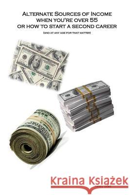 Alternate Sources of Income MR Randy Doell 9781491281192 Createspace - książka