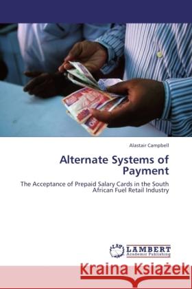 Alternate Systems of Payment Campbell, Alastair 9783845408842 LAP Lambert Academic Publishing - książka