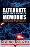 Alternate: The Mandela Effect Jay Wheeler 9781539447238 Createspace Independent Publishing Platform