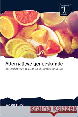 Alternatieve geneeskunde Walaa Fikry 9786200888549 Sciencia Scripts - książka