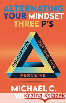 Alternating Your Mindset Michael C. Womack 9781968442125 Michael C. Womack - książka