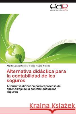 Alternativa didáctica para la contabilidad de los seguros Llanes Montes Aleida 9783845497914 Editorial Acad Mica Espa Ola - książka