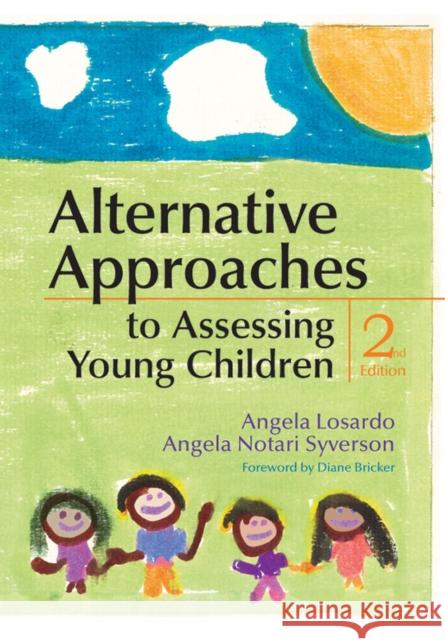 Alternative Approaches to Assessing Young Children Angela LoSardo Angela Notari Syverson 9781598570878 Brookes Publishing Company - książka
