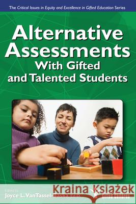 Alternative Assessments with Gifted and Talented Students: With Gifted and Talented Students Vantassel-Baska, Joyce 9781593632984 Prufrock Press - książka