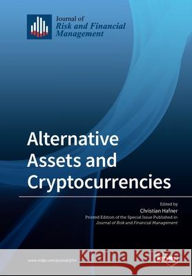 Alternative Assets and Cryptocurrencies Christian Hafner 9783038979784 Mdpi AG - książka