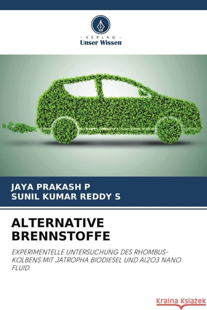 Alternative Brennstoffe Jaya Prakash P Sunil Kumar Reddy S 9786208095949 Verlag Unser Wissen - książka