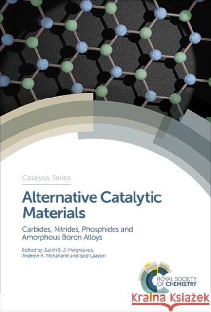 Alternative Catalytic Materials: Carbides, Nitrides, Phosphides and Amorphous Boron Alloys Kevin Smith 9781782629191 Royal Society of Chemistry - książka