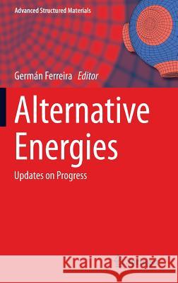 Alternative Energies: Updates on Progress Ferreira, Germán 9783642406799 Springer - książka