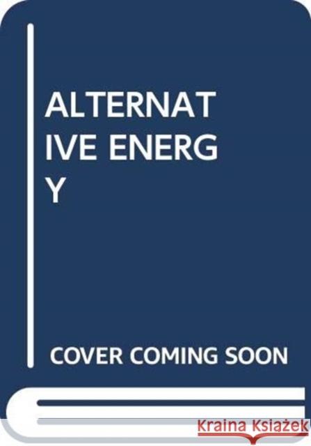 ALTERNATIVE ENERGY SCHOLASTIC 9780439026277 SCHOLASTIC USA - książka