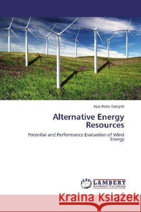 Alternative Energy Resources Ajay Babu Gangidi 9783848405343 LAP Lambert Academic Publishing - książka