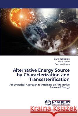 Alternative Energy Source by Characterization and Transesterification Jn Baptiste Davis 9783659781841 LAP Lambert Academic Publishing - książka