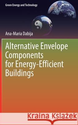 Alternative Envelope Components for Energy-Efficient Buildings Ana-Maria Dabija 9783030709594 Springer - książka