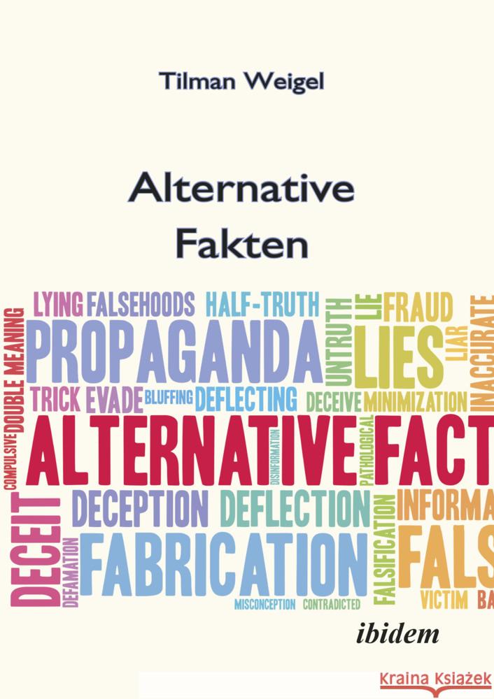 Alternative Fakten - Was darf ich noch glauben? Weigel, Tilman 9783838213668 ibidem - książka