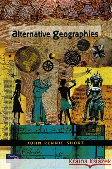 Alternative Geographies John Rennie, Professor Short 9780130871602 Alpha Books - książka