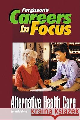 Alternative Health Care Ferguson Publishing 9780816054831 Ferguson Publishing Company - książka