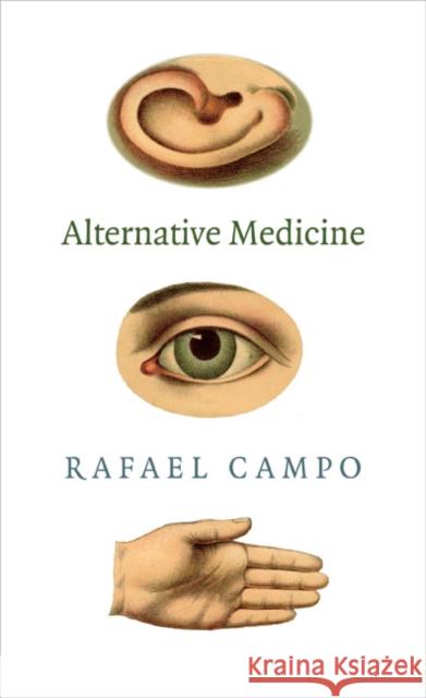 Alternative Medicine Rafael Campo 9780822355731 Duke University Press - książka