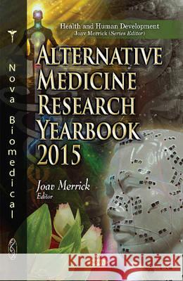 Alternative Medicine Research Yearbook 2015 Joav Merrick, MD, MMedSci, DMSc 9781634845113 Nova Science Publishers Inc - książka