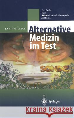 Alternative Medizin Im Test: Das Buch Zum Swr ?-Wissenschaftsmagazin 