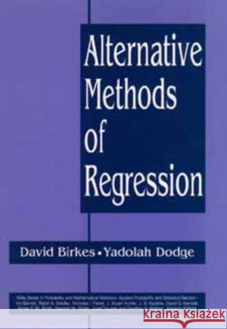 Alternative Methods of Regression David Brikes David Birkes Birkes 9780471568810 Wiley-Interscience - książka