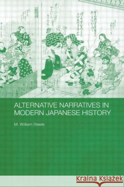 Alternative Narratives in Modern Japanese History M. William Steele 9780415560603 Routledge - książka