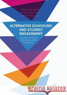 Alternative Schooling and Student Engagement: Canadian Stories of Democracy Within Bureaucracy Bascia, Nina 9783319853543 Palgrave MacMillan - książka