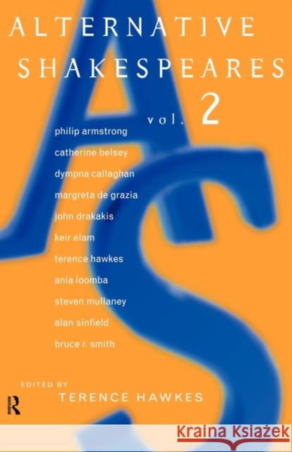 Alternative Shakespeares: Volume 2 Hawkes, Terence 9780415134866 Taylor & Francis - książka