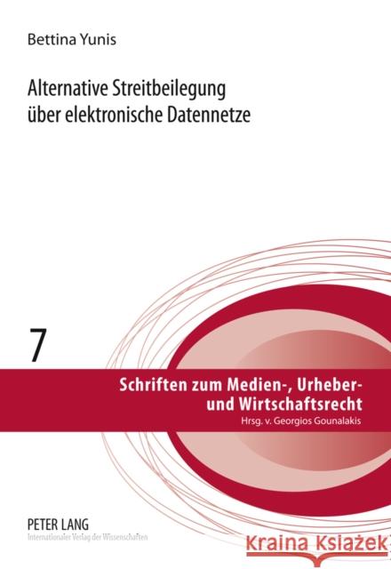 Alternative Streitbeilegung Ueber Elektronische Datennetze Gounalakis, Georgios 9783631605554 Lang, Peter, Gmbh, Internationaler Verlag Der - książka