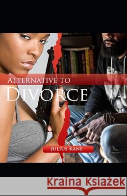 Alternative to Divorce Julius Kane 9798743312924 Independently Published - książka