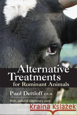 Alternative Treatments for Ruminant Animals Dettloff, Paul 9781601730121 Acres U.S.A., Inc - książka