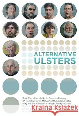 Alternative Ulsters : Conversations on Identity Mark Carruthers 9781907593956  - książka